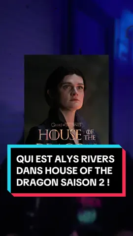 Qui est Alys Rivers dans House of the Dragon saison 2 ! #houseofthedragon #hotd #hotds2 #alysrivers #aemondtargaryen #daemontargaryen #targaryen #hbomax #actu #news #Filmtok #onregardequoi @Max France 