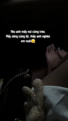yeu anh may nui cung treo. may song cung loi thay anh ngheo em nuoi🤍