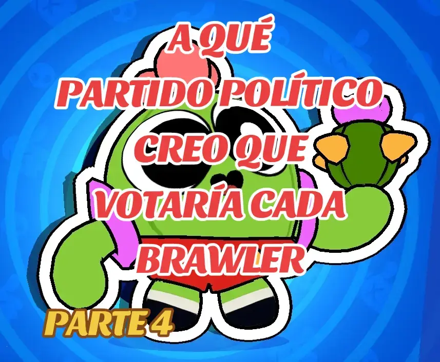 #partido #politico #politica #partidopolitico #brawlers #brawl #stars #brawlstars #tiktok #viral #tiktokhazmeviral