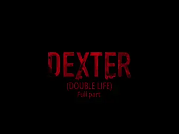 Dexter Morgan (Double Life) Full Part #dexter #dextermorgan #dexteredit #dextermorganedit #despicableme #minions #edit #trending #fyp #viral (FAKE CONTENT)