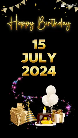 birthday july 15th #CapCut #happybirthdaytome #viraltiktok #happybirthdaytoyou #happy #celebration #viral #birthday #fyp #hbd #birthdaygirl #birthdaycake #july15thbirthday #july15th 