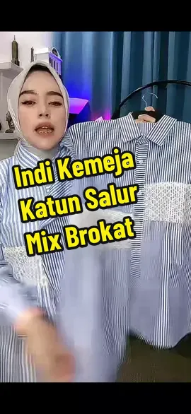 Indi Kemeja Katun Salur Mix Brokat#bajumurah #basseler #fvpシ♡ #nyanmandipakai #bahanlembutadem 