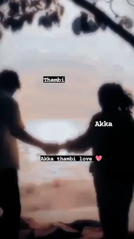 Akka thampi.                                  #akka #thampi #akka_thampi_love💕 #akka_thampi_pasam😘😘 #akka_thampi_crush💝 #mysecondmommysister #sisterlove #lovelysister #gift_for_my_akka #brokenheart💔 #அக்கா #தம்பி #அக்கா_தம்பி_பாசம் #brunth_stvee #brunth_stvee_creation                                  @❯⃟🦋கள்ளியின்🔑காவலன்❥⃟♥️ @❯⃟🦋•ᤌள்ளி❥⃟♥️🔐 
