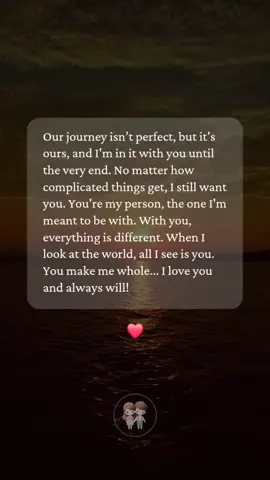 Through life's ups and downs, I choose you. You complete me, and I'll love you until the very end. 💕 #soulmate #unconditionallove  #foreveryours #lovequotes 