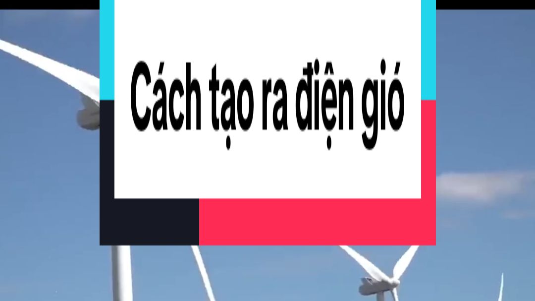 Cách tạo ra điện gió #congnghetuonglai #kienthuc #diengio