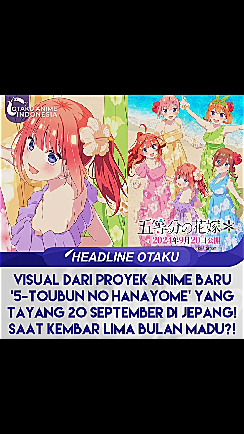 akhirnya rilis di 20 September 2024 di jepang tpi😁 #gotoubunnohayanome #anime #infoanime 