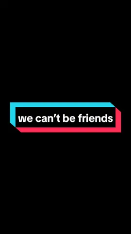 we can’t be friends #hadzlyrics #musicvibes #foryou 