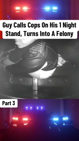Guy Calls Cops On His 1 Night Stand, Turns Into A Felony #cops #police #copsusa🚔🇺🇸 #policeofficer #foryou 