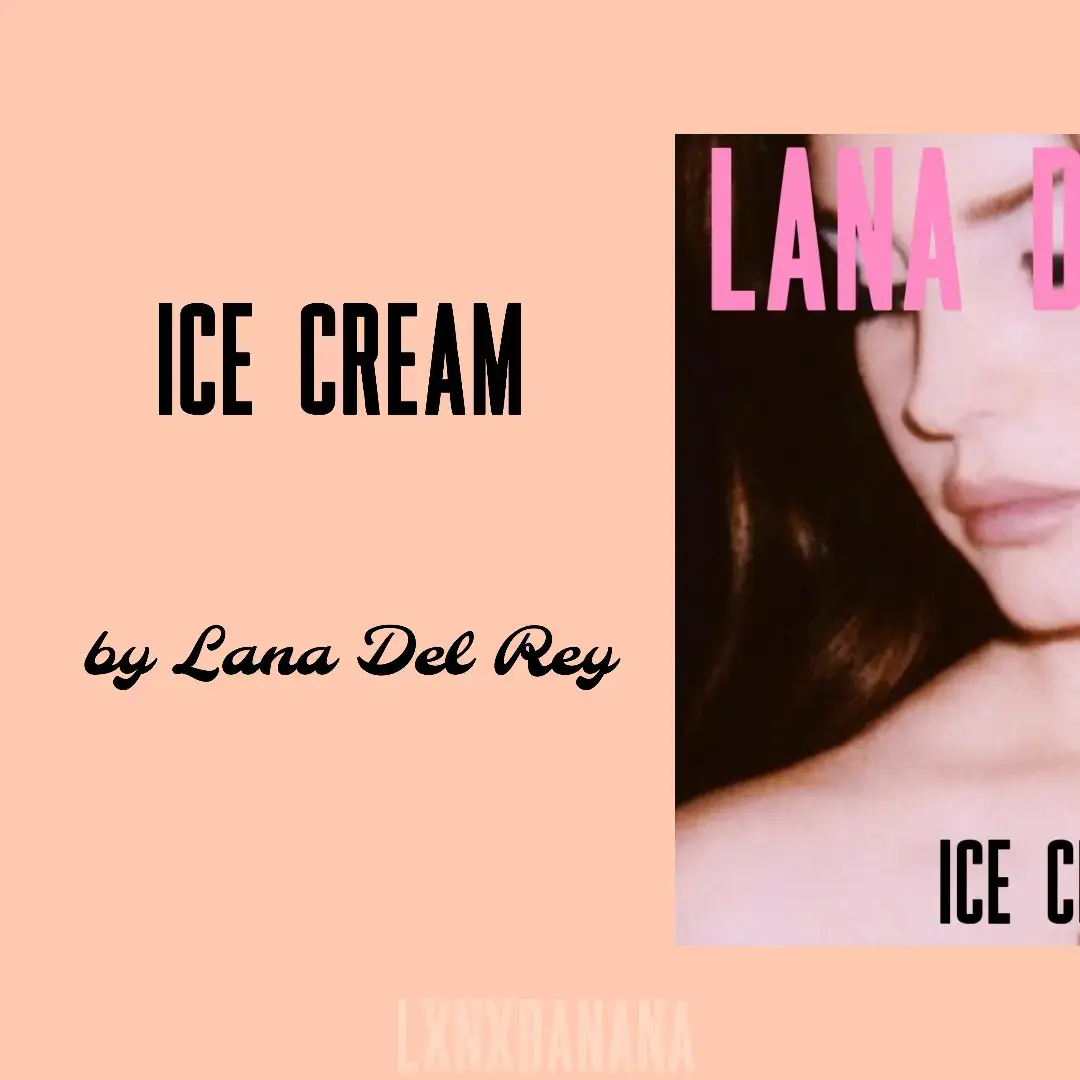 Ice Cream - Lana Del Rey | #unreleasedmusic #unreleased #unreleasedlana #icecream #lanab4n4na #paradise #dykttatutob #didyouknowthattheresatunelunderoceanblvd #oceanblvd #ocean #ultraviolence #uv #bluebanisters #lizzygrant #mayjailer #bb #chemtrails #artdeco #freak #honeymoon #normanrockwell 