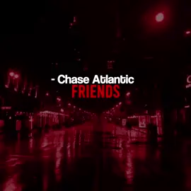 friends | #friends #chaseatlantic #fyy #songs #viral 