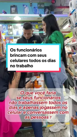 O que você faria se seus funcionários não trabalhassem todos os dias e apenas jogassem no celular e conversassem com as pessoas?#fornecedoresatacado #jackdanieletronicos #atacado25demarço #atacado #eletronicos #saopaulo #funcionários #fy #Brato#acessorios #tiktok #chines 