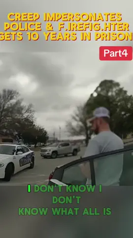 Creep IMPERSONATES Police & Firefighter gets 10 years in prison. BODYCAM #part4 #cops #copsoftiktok #police #viral #foryou #usa #flypシ #lawenforcement #arrested #foryoupage #policeofficer #arresteddevelopment 