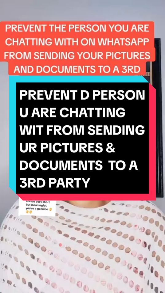 Replying to @ifeomajohnifeomajohn PREVENT THE PERSON YOU ARE CHATTING WITH FROM SENDING YOUR PICTURES AND DOCUMENTS TO A 3RD PARTY ON WHATSAPP #newontiktok #tiktokforbegginers #newtiktoker #howto #usa🇺🇸 #centraarea #creatorsearchinsights #newontiktok #ALXVA #LearnOnTikTok #virtualassistant #ALXAccepted