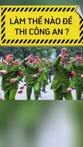 Các bạn muốn thi Công an cần lưu ý những điều kiện này. #thidgnl #vietnam #canhsat #hvcsnd #t02 #t32 #cscđ #2k7 