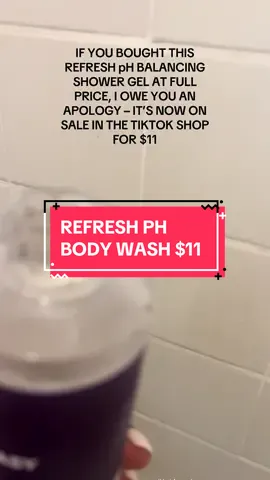 IF YOU BOUGHT THIS REFRESH pH BALANCING SHOWER GEL AT FULL PRICE, I OWE YOU AN APOLOGY – IT’S NOW ON SALE IN THE TIKTOK SHOP FOR $11 #dealsforyoudays #TTSRECHARGE  #tiktoksummersale # health # skincareroutine # momsoftiktok #tiktokshopping #summervibes 