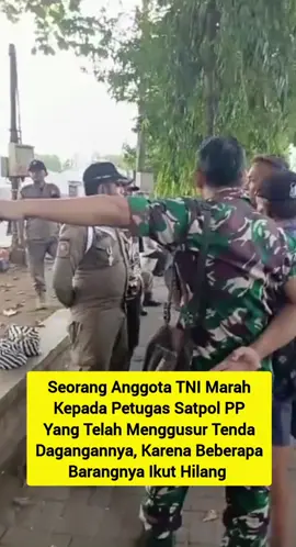 Seorang Anggota TNI Marah Karena Tenda Dagangannya Digusur Satpol PP #virall #viral_video #fypシ゚viral🖤tiktok #fyppppppppppppppppppppppp 