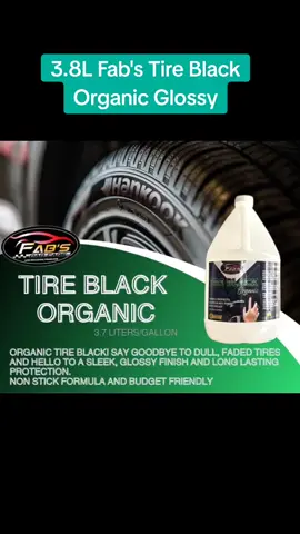 #3.8L Fab's #TireBlack Organic Glossy 