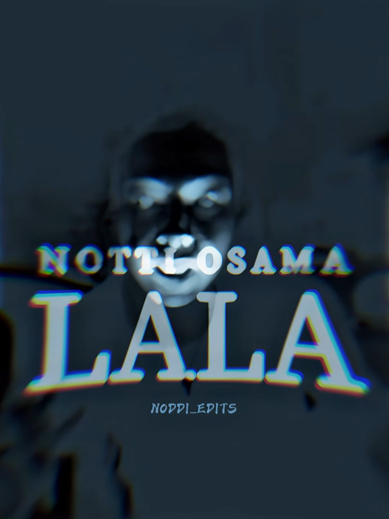 Notti osama Lala #nottiosama#e4n#noddi_edits #blowthisup #edit #viral #quality #explore #nyc #harlem #bronx#fyp #foryou