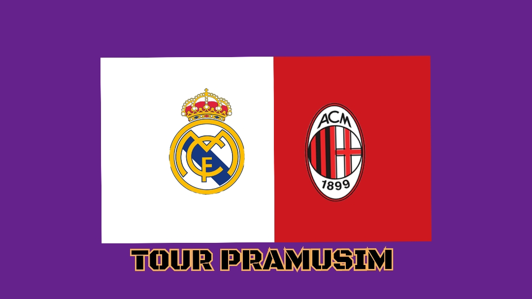 REAL MADRID VS AC MILAN  TUOR PRA-MUSIM  #realmadrid #acmilan  #pramusim #US #milanisti  #halamadrid #mbappe 