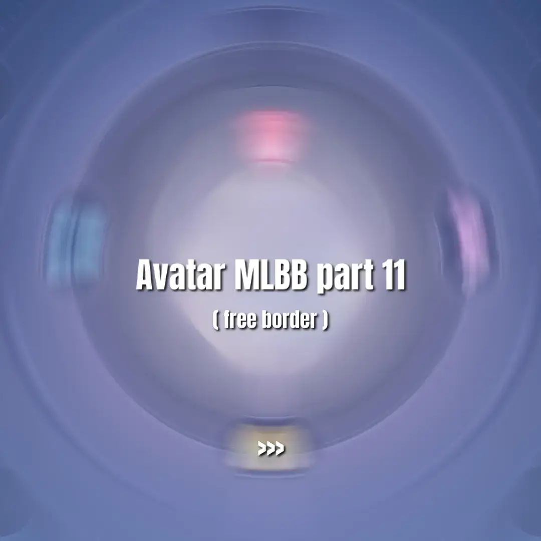 #fypシ #mlbbnextcreator #mlbbnextproject #mlbb #avatarxbordermlbb #fyp 