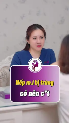 Nếp m* bị trùng có nên c*t? #lamdep #goclamdep #beauty #edutok #LearnOnTikTok #onesvn