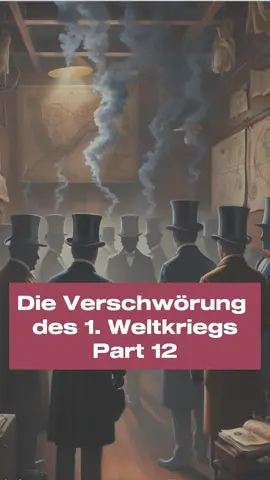 Die Verschwörung des 1.Weltkriegs Part 12 #kaiserreichpreußen #1weltkrig #verschwörungstheorien #ewigerbund 