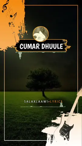 CUMAR DHUULE#fanka #suugaan #somalitiktok #Salaxlaawi #Lyrics #foryoupage #fvp #fyp #tik #viral 