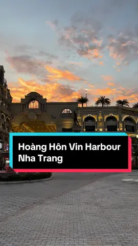 Vin Harbour Nha Trang vào một buổi chiều tà đẹp lộng lẫy không khác gì Trời Âu #nhatrang #dimonnhatrang #vinpearl #vinpearlnhatrang #harbour #vinpearlharbour #xuhuong #trending #fyp #vietnamtravel 