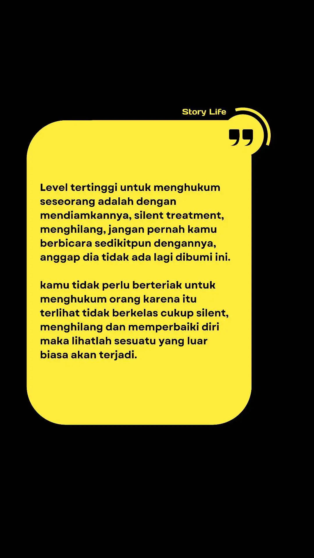 Level tertinggi untuk menghukum seseorang adalah dengan mendiamkannya, silent treatment, menghilang, jangan pernah kamu berbicara sedikitpun dengannya, anggap dia tidak ada lagi dibumi ini. kamu tidak perlu berteriak untuk menghukum orang karena itu terlihat tidak berkelas cukup silent, menghilang dan memperbaiki diri maka lihatlah sesuatu yang luar biasa akan terjadi. #bijak #katabijak #pesanbijak #dailyquotes #dailystory #quotes #mindset #levelup 