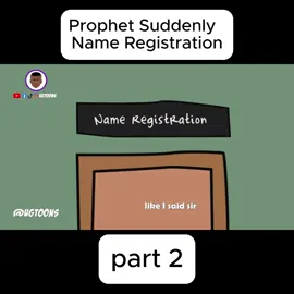 Prophet Suddenly  Name Registration - part 2 #ugtoons #oworitakpo #wewecompetition #competition #animation #cartoon #foryou #viral