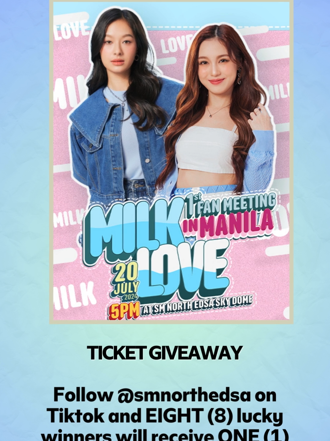 📣 GIVEAWAY TIME 📣 Are you ready to test your luck, #SMFam? Get a chance to see MILK-LOVE for their Fanmeeting on July 20,2024 at Skydome! A simple and quick giveaway awaits you! Just follow the mechanics down below to win A-TIER tickets! All you have to do is follow @smnorthedsa at TikTok! Winners will be announced tonight! Please be reminded that only the official TikTok account of SM North Edsa will be announcing the winners! #MilkLove #gmmtv #trend #fyp #fypシ #skydomegiveaway