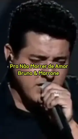 Pra Não Morrer de Amor - Bruno & Marrone  #sertanejo  #musica  #viraltiktok  #fyp  #modao  #brunoemarrone 