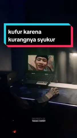kufur karena kurangnya syukur @Akanganom313 #kanganom #selfreminder #reminderislamic #ebroy 