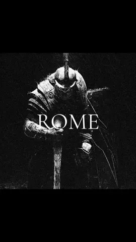 𝐅𝐎𝐑 𝐑𝐎𝐌𝐄 || #rome #romanempire #warrior #knight #darkfantasy #medieval #historytok #History #fyp #foryoupage #xyzbca 