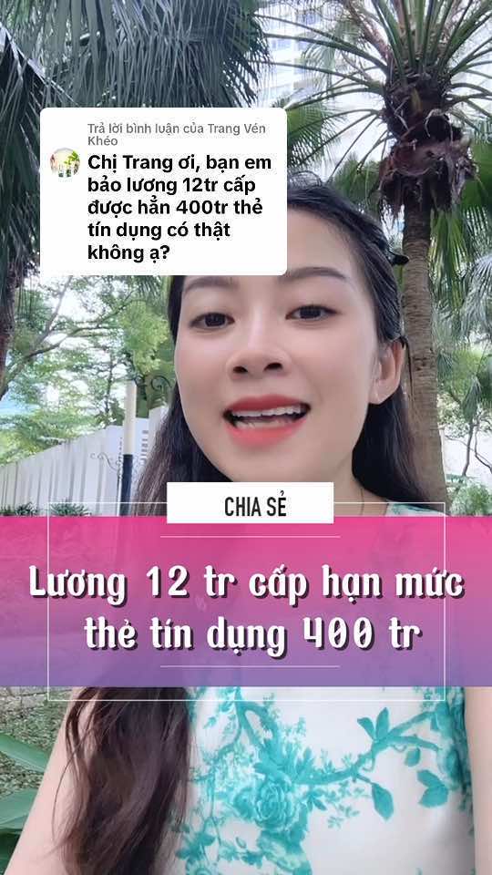 Trả lời @Trang Vén Khéo  Lương 12 tr cấp thẻ tín dụng lên đến 400tr #nganhang #LearnOnTikTok #onesvn #thetindung 