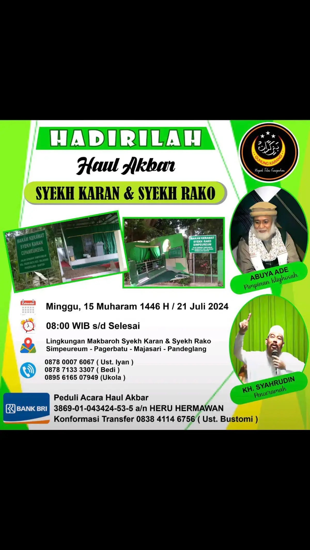 Hadirlah HAUL AKBAR SYEKH KARAN & SYEKH RAKO . HARI: Minggu, 15 Muharam 1446 H /21 Juli 2024 . #abuyaadecidahu #abuyamuhtadicidahu #khsyahrudin #keramatsimperem #gunungkarang #pasirangin #haulakbar #pandeglangbanten #pusatgunungkarang 