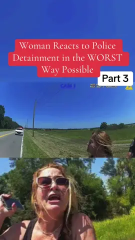 Woman Reacts to Police Detainment in the WORST Way Possible Part 3 #foryou #cops #copsoftiktok #police #policeofficer 