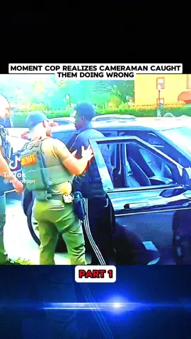 MOMENT COPS REALIZES CAMERAMAN CAUGHT THEM DOING WRONG. PART 1 #cops #copsoftiktok #police #law #karen #fyp #foryou #viral #news #usa #lawsuit #copwatch