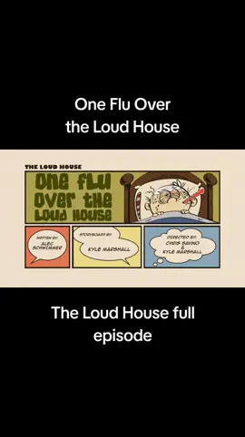 Replying to @dejademirarmeplz One Flu Over the Loud House full episode. Comment what episode I should do next. #loudhouse #fypシ゚viral #foryoupage #theloudhouse #tvshow #fy 