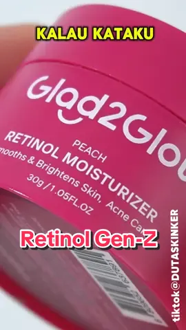Gen Z yang ngerasa uda butuh retinol tapi blm tau product yg tepat buat pemula, wajib cobain G2G Retinol Moisturizer ! #retinolmoisturizer #retinolgenZ #retinol #skincaretips #retinoltiktok 