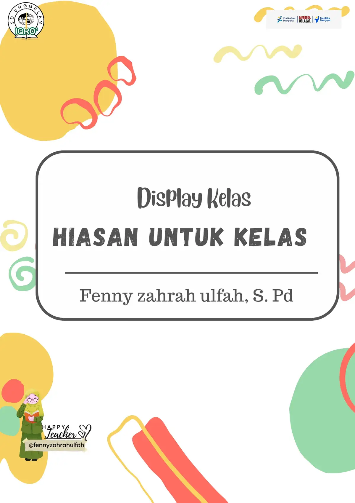 Bapak ibu yang kelasnya mai dihiasi ulang, rekomendasi poster2 untuk menghiasi kelas bapak ibu guru hebat, semoga bermanfaat 🥰😍. #MPLS #gurutiktok #kurikulummerdeka #LKPD #hiasandinding #display #hiasankelas #hiasankelassd 