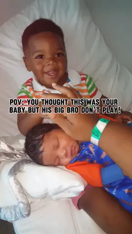 POV: You THOUGHT this was your baby but his Big Bro don’t play!  #Babyboy #bigbro #BestFriends #newborn #fyp #foryou 