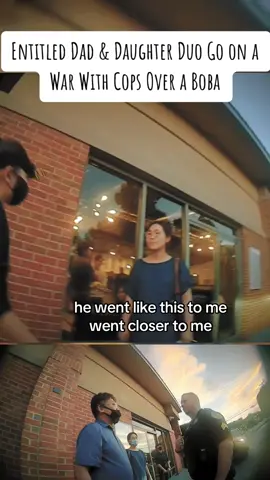 Entitled Dad & Daughter Duo Go on a War With Cops Over a Boba #cops #police #crime #copsoftiktok #policeofficer #bodycam #foryou 