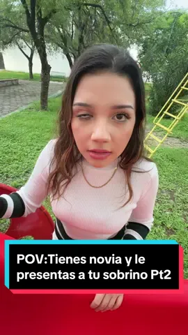 POV: Tienes novia y le presentas a tu sobrino Pt. 2 @Criscasas98 