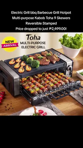 #Electric Grill bbq Barbecue Grill Hotpot Multi-purpose Kabob Toha 9 Skewers Reversible Stamped Price dropped to just ₱2,499.00!