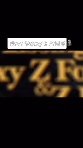 Novo Galaxy Z Fold 6 #samsunggalaxy  #samsung  #viralvideos  #foryoupage  #fouryou  #fyp 