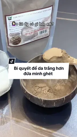 Phải đẹp hơn đứa mình ghét 😆  #tắmtrắng #tắmtrắngtạinhà #bộtcafetắmtrắng #bộtcafetắmtrắngLýVânNga 