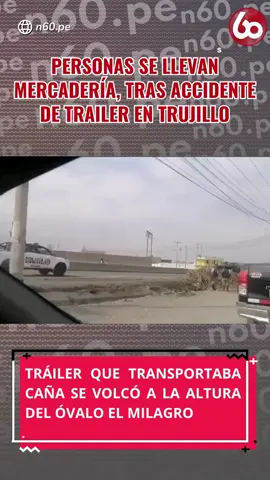 🎙️#N60Noticias|TRÁILER QUE TRANSPORTABA CAÑA SE VOLCA EN ÓVALO MILAGRO || Tráiler que transportaba caña se volcó a la altura del óvalo El Milagro, en el distrito de Huanchaco, Trujillo; ocasionando tráfico en el carril de norte a sur. Según testigos el accidente se habría producido por evitar chocar con una moto lineal. No se han registrado heridos, solo daños materiales y económicos, ya que muchos de los transeúntes aprovecharon para llevarse parte de la mercadería. #trujilloperu #Acidente #tiktok #viral #noticias #ultimomomento