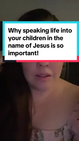 Why speaking life into your children in the name of Jesus is so important! #christian #christianmarriage #godslove #christiantiktok #jesus #god 