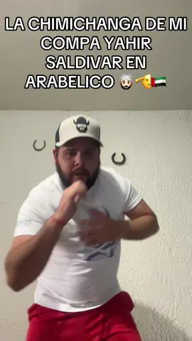 La chimichanga 👳🏻‍♂️ @Yahir Saldivar #arabe #arabelico #chimichanga #yahirsaldivar 